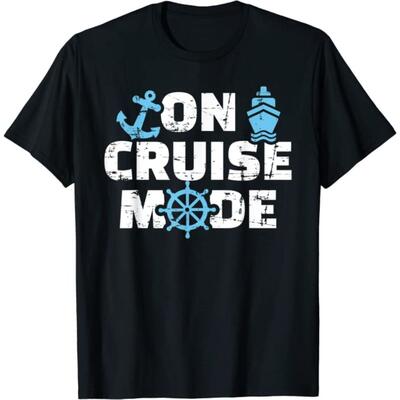on cruise mode t-shirt
